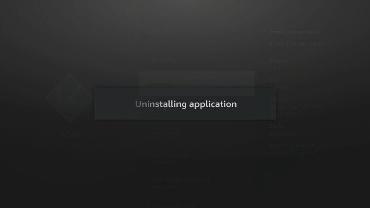 Wait a few seconds for the Kodi application to uninstall.