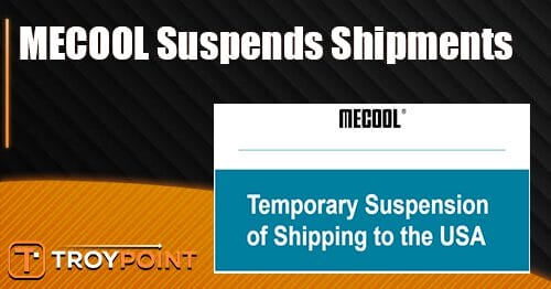 MECOOL Suspends Shipments