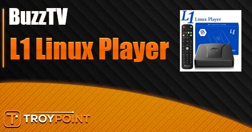 BuzzTV L1 Linux Player Review