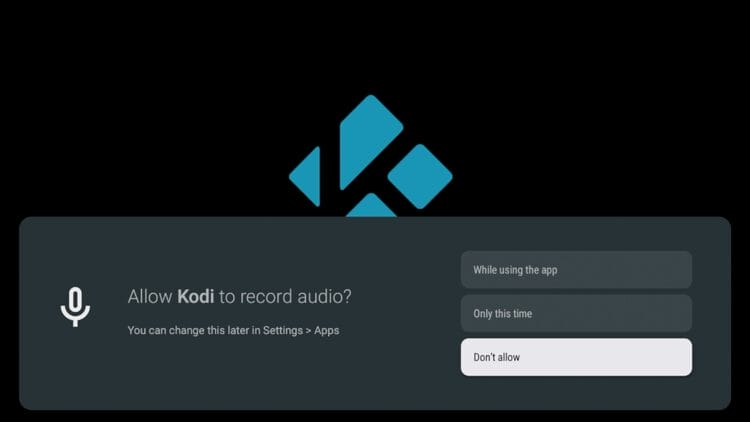 I prefer to not allow Kodi to record audio. Click Don't allow.