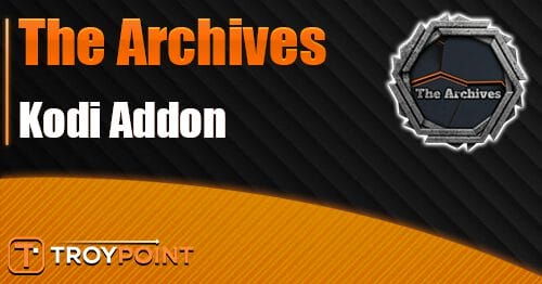 The Archives Kodi Addon