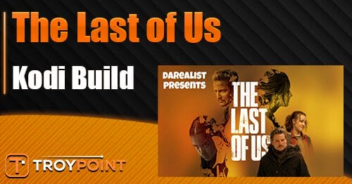 The Last of Us Kodi Build