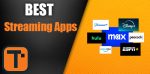 Best Streaming Apps