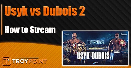 How to Stream Oleksandr Usyk vs Daniel Dubois