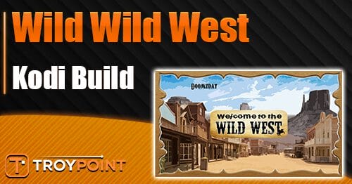 Wild Wild West Kodi Build