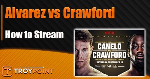 How to Stream Canelo Alvarez vs Terence Crawford