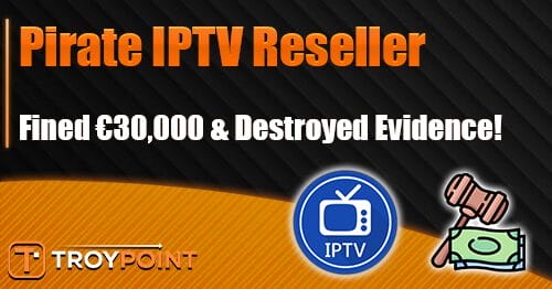 Pirate IPTV Reseller Fined