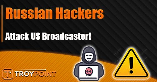 Russian Hackers Attack US Broadcaster