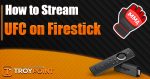 Stream UFC on Firestick