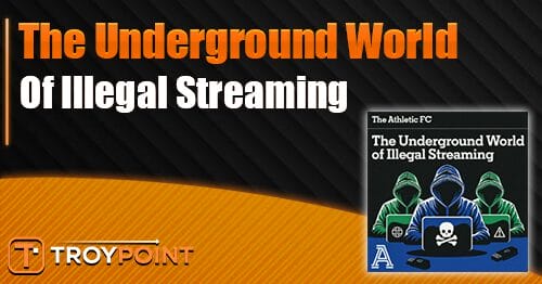underground world of illegal streaming podcast