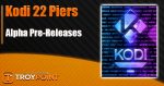 Kodi 22 Piers