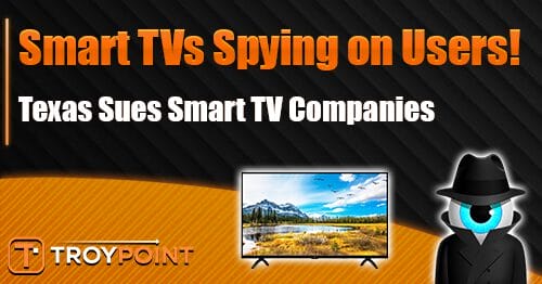 Texas Sues Smart TV Companies for Spying