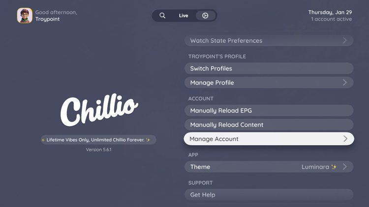 Then return back to the Chillio app on your Apple TV device. Hover over Settings and choose Manage Account.