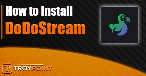 How to Install DoDoStream