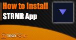 How to Install STRMR App