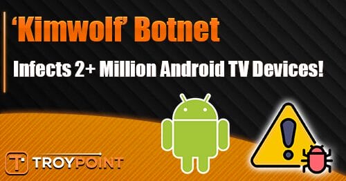Over 2 Million Android TV Devices Infected by 'Kimwolf' Botnet