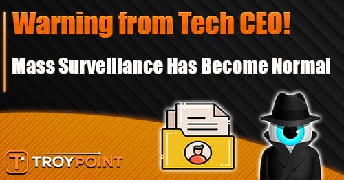 Mass Surveillance Has Become Normal