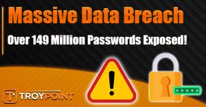 149 Million Passwords Exposed in Massive Data Breach