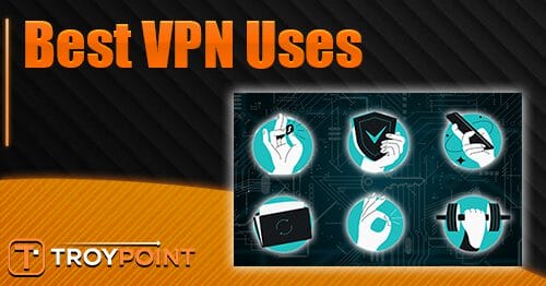best vpn uses