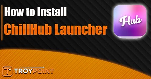 ChillHub Launcher