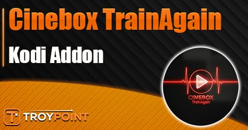 Cinebox TrainAgain Kodi Addon