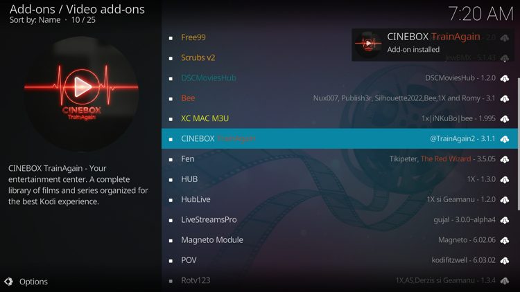 Wait a few seconds for the Cinebox TrainAgain Add-on installed message to appear