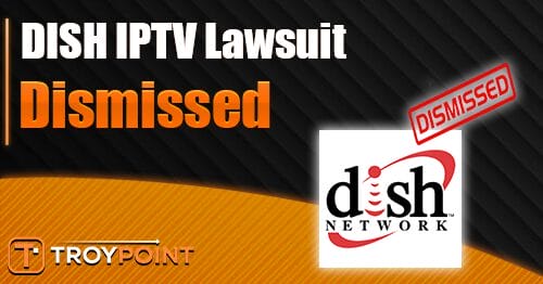 DISH IPTV-søksmålet avvist