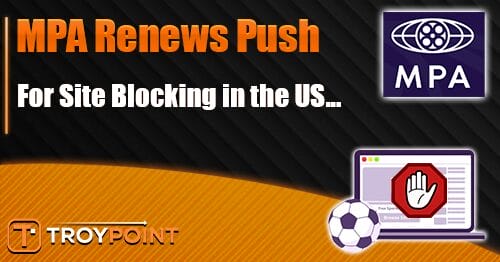 MPA Renews Push for Site Blocking Laws in the US