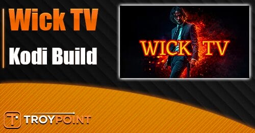 Wick TV Kodi Build