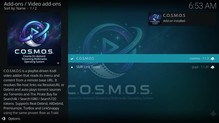 Wait a few seconds for the COSMOS Add-on installed message to appear