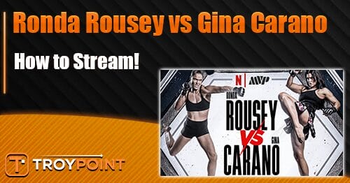 How to Stream Ronda Rousey vs Gina Carano