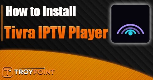 Tivra IPTV Player