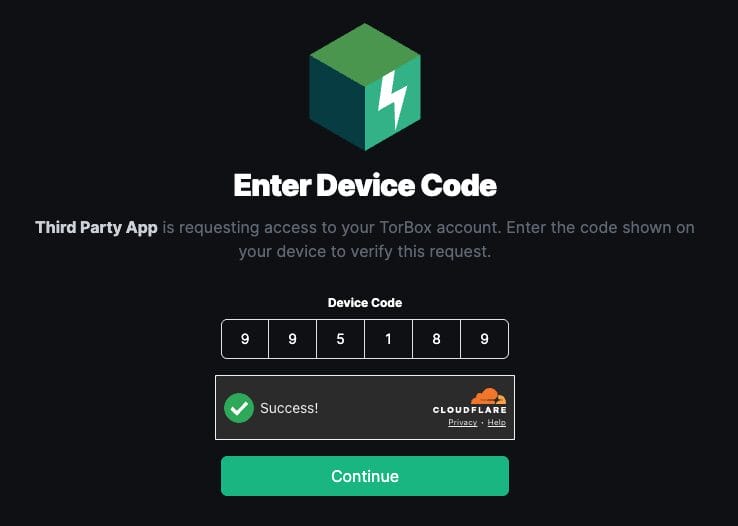 Visit torbox.app/oauth/device and enter the code from the previous step. Then click Continue.