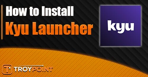 how to install kyu launcher