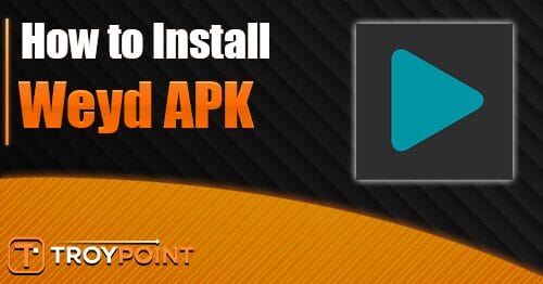 How to Install Weyd APK