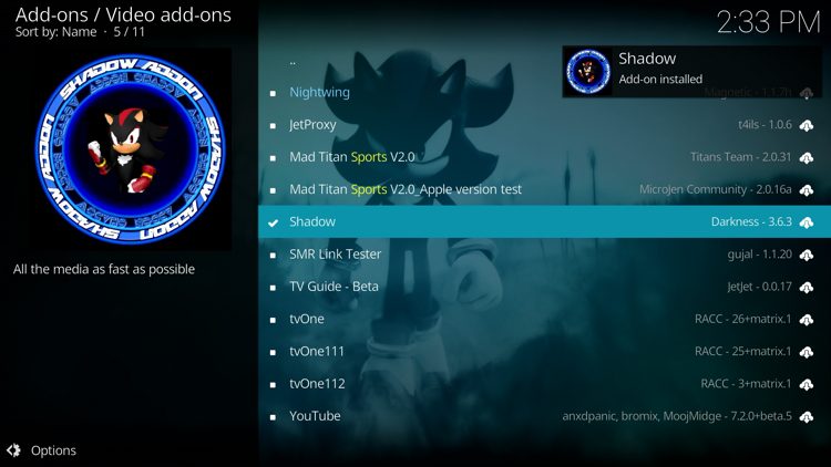 Wait a few seconds for the Shadow Add-on installed message to appear
