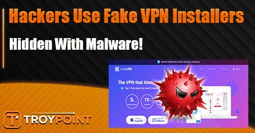 Hackers Are Hiding Malware Inside Fake VPN Installers