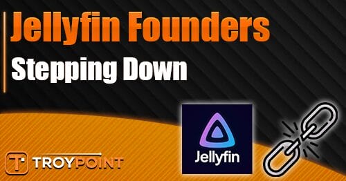 Jellyfin Founders Step Down