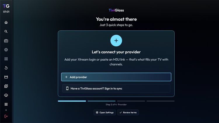 You are now on the TiviGlass home screen. Next click Add provider to integrate your live TV service or playlist.