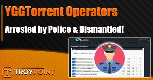 YGGTorrent Operators Arrested