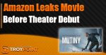 amazon leaks movie before theater debut
