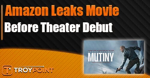 amazon leaks movie before theater debut