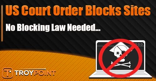 US Court Order Expands Itself With No Blocking Law