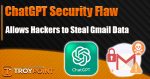 ChatGPT Flaw Allowed Hackers to Steal Gmail Data