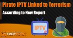 Pirate IPTV Linked to Terrorism